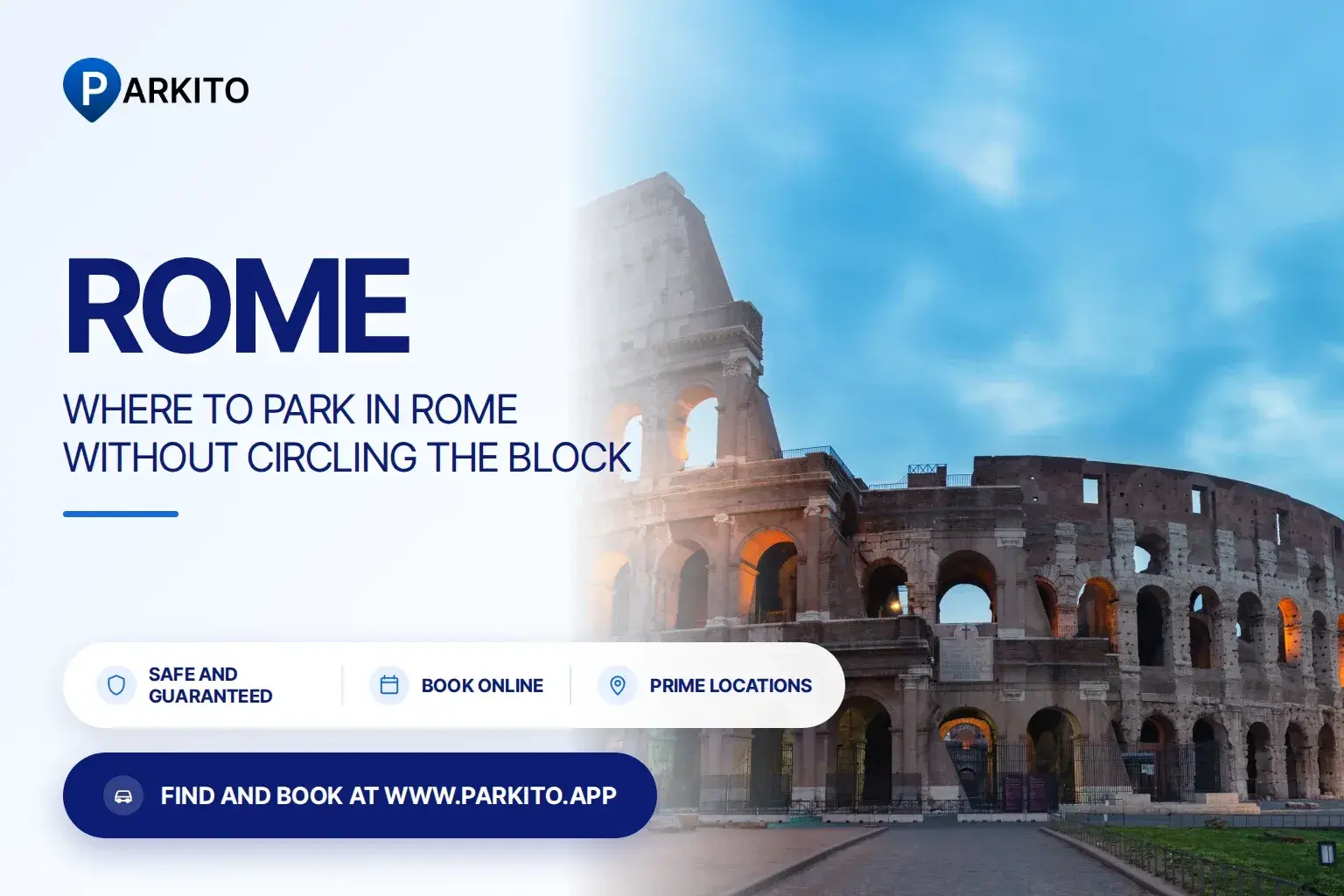 Parkito cover: photo of Rome with the logo and the headline "Where to park in Rome without circling the block"