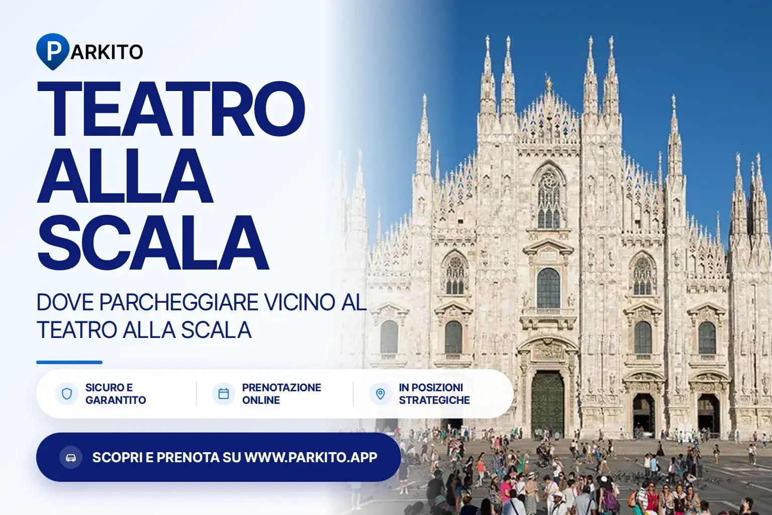 Copertina Parkito: foto di Milano con il logo e il titolo "Dove parcheggiare vicino al Teatro alla Scala"