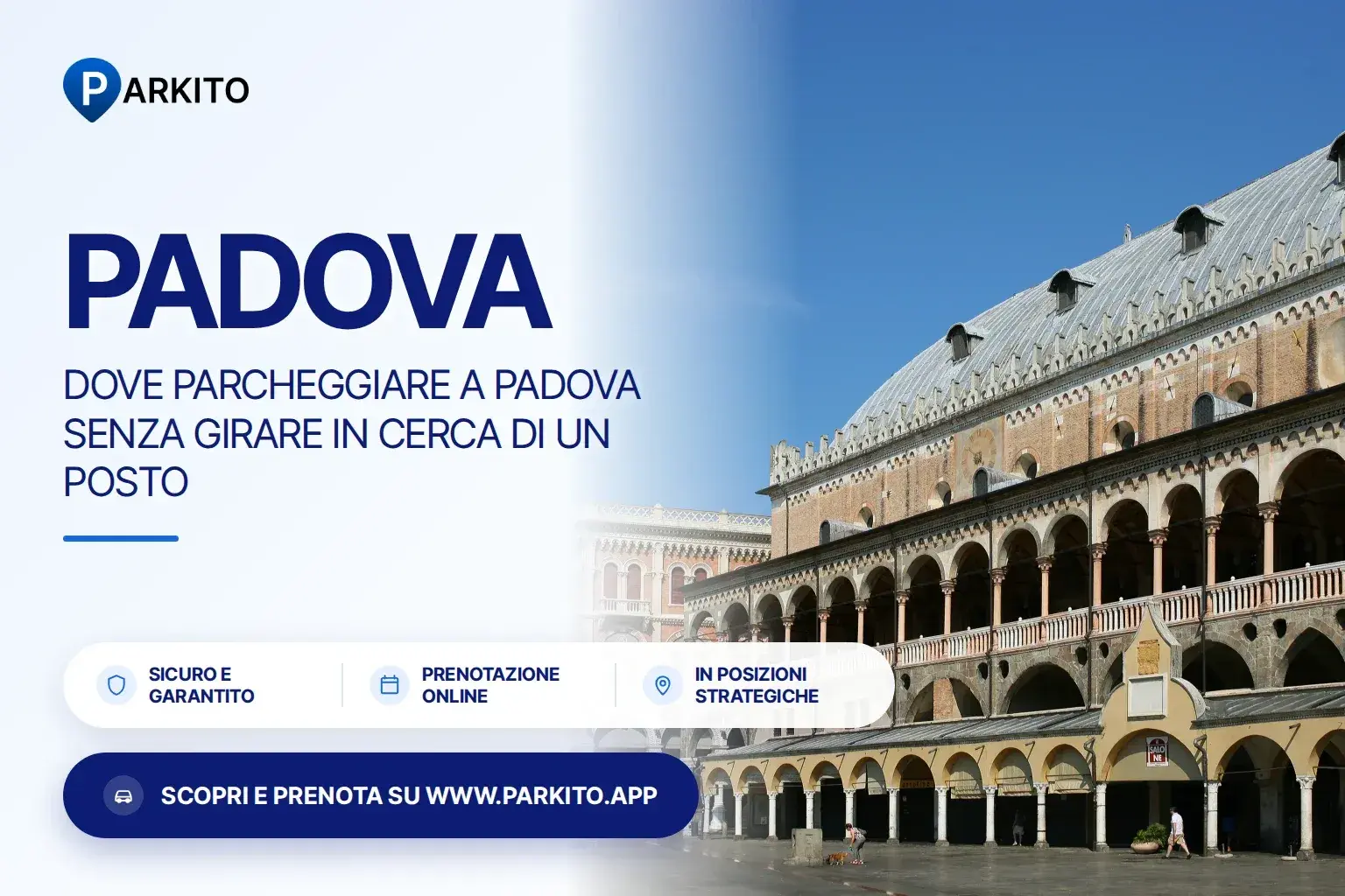 Parcheggio privato Parkito a Padova, in via Zabarella 76 nella ZTL e in via Altichiero 56, prenotabile online per visitare la città