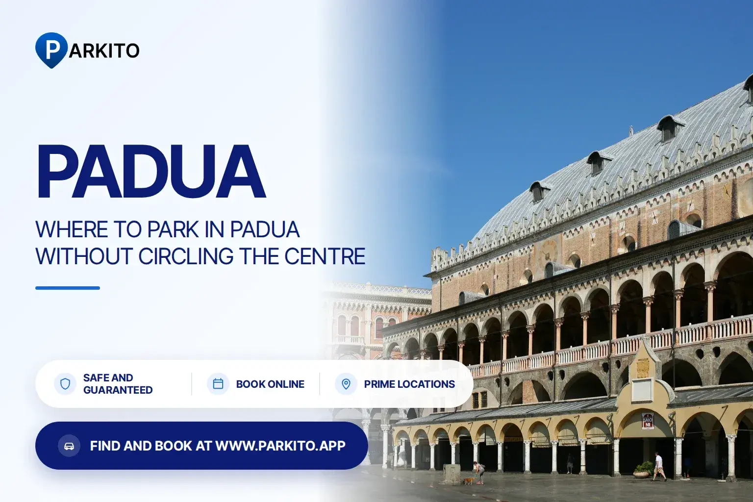 Parkito cover: photo of Padua with the logo and the headline "Where to park in Padua without circling the centre"