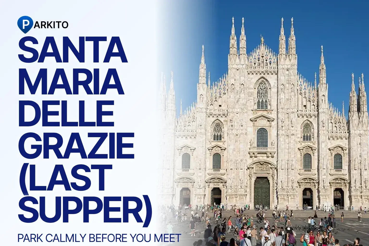 Parkito cover: photo of Milan with the logo and the headline "Park calmly before you meet the Last Supper"