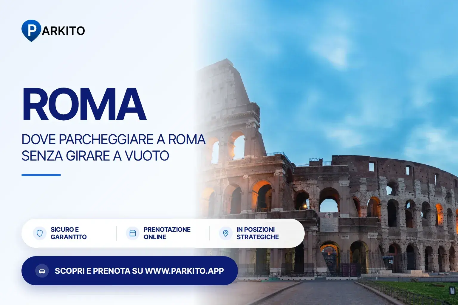 Copertina Parkito: foto di Roma con il logo e il titolo "Dove parcheggiare a Roma senza girare a vuoto"