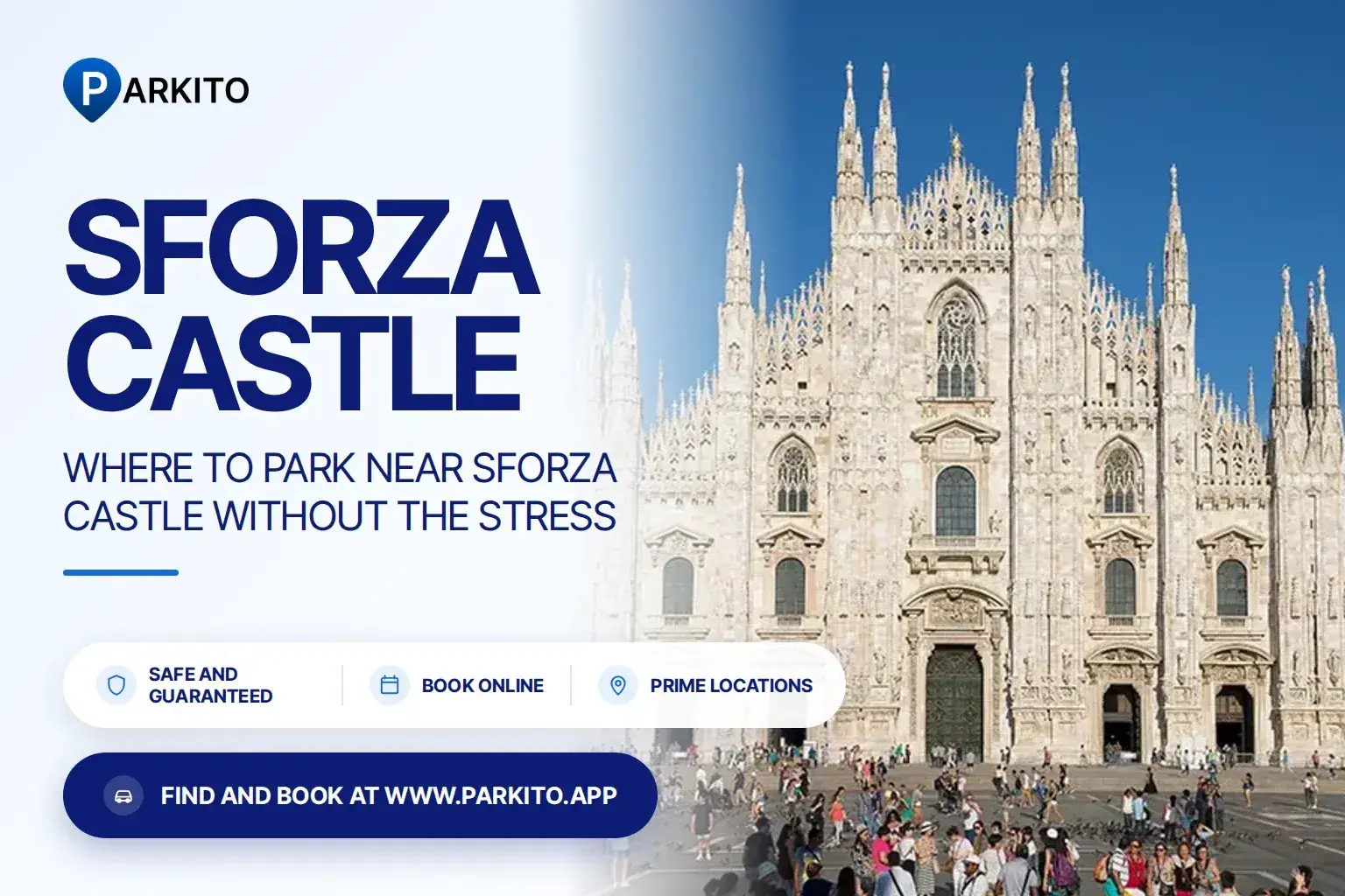 Parkito cover: photo of Milan with the logo and the headline "Where to park near Sforza Castle without the stress"