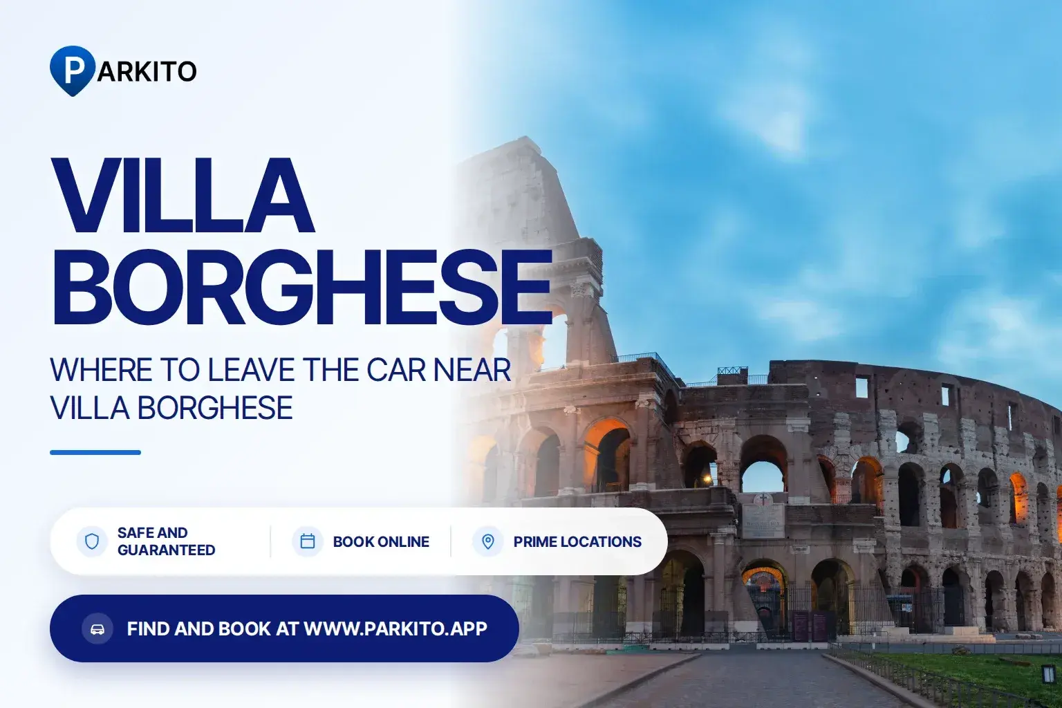 Parkito cover: photo of Rome with the logo and the headline "Where to leave the car near Villa Borghese"